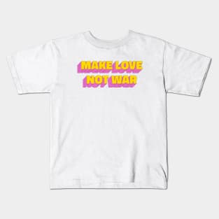 Make love not war Kids T-Shirt